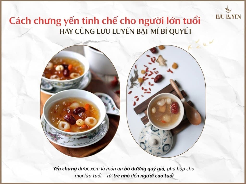 Cách chưng yến tinh chế cho người lớn tuổi: dễ ăn, dễ tiêu