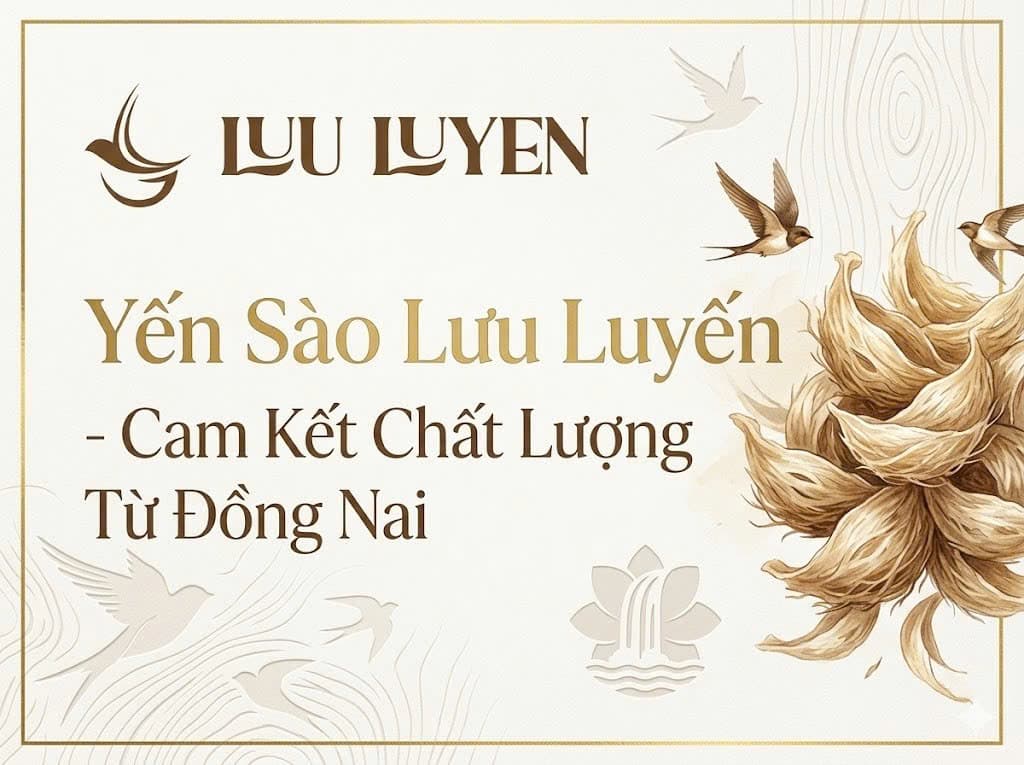 Câu Chuyện Thương Hiệu Lưu Luyến: Cam Kết Chất Lượng Từ Đồng Nai