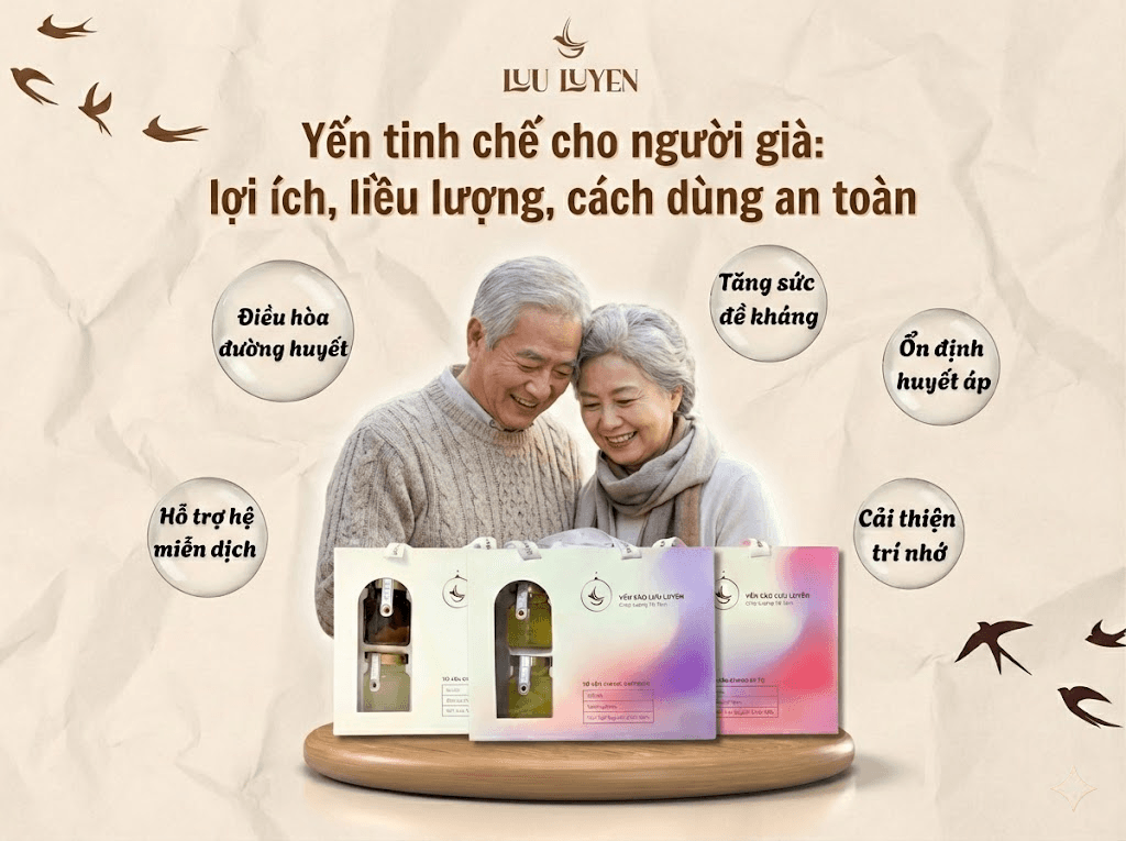 Yến tinh chế cho người già: lợi ích, liều lượng, cách dùng an toàn