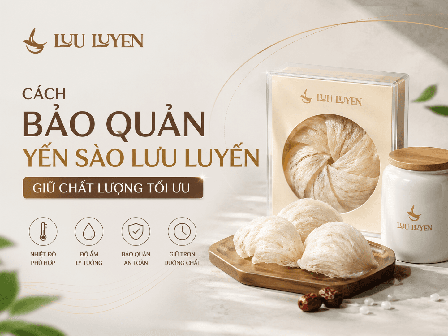 Cách Bảo Quản Yến Sào Lưu Luyến - Giữ Chất Lượng Tối Ưu