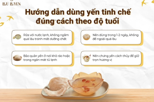Hướng dẫn dùng yến tinh chế đúng cách theo độ tuổi