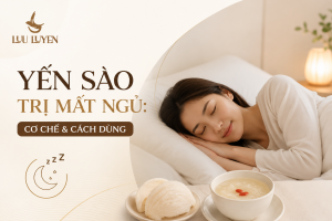 Yến Sào Giúp Ngủ Ngon: Cơ Chế & Cách Dùng Để Có Giấc Ngủ Sâu