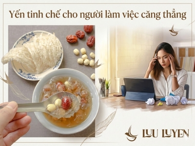 Yến tinh chế cho người làm việc căng thẳng: tăng năng lượng, cải thiện giấc ngủ
